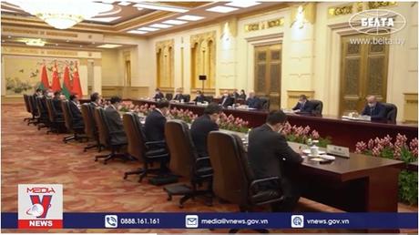 Belarus thúc đẩy quan hệ hợp tác với Trung Quốc