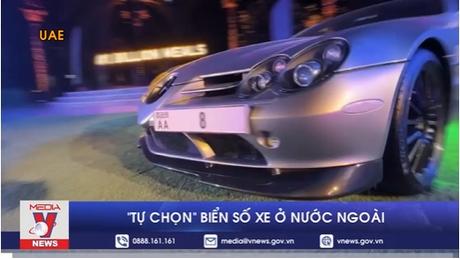 “Tự chọn” biển số xe ở nước ngoài