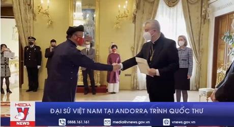 Đại sứ Việt Nam tại Andorra trình quốc thư