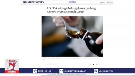 Mỹ phối hợp điều tra vụ siro ho trẻ em chứa chất độc hại