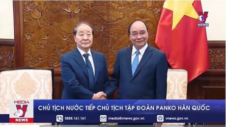 Chủ tịch nước Nguyễn Xuân Phúc tiếp Chủ tịch tập đoàn Panko Hàn Quốc
