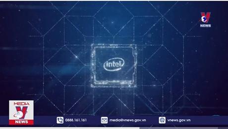 Intel xem xét tăng đầu tư vào Việt Nam