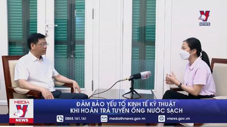 Đảm bảo yếu tố kinh tế kỹ thuật khi hoàn trả tuyến ống nước sạch