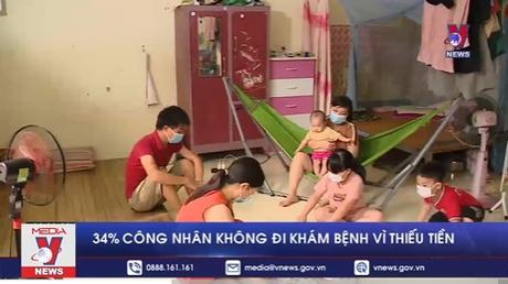 34% công nhân không đi khám bệnh vì thiếu tiền