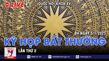 KHAI MẠC KỲ HỌP BẤT THƯỜNG LẦN 2, QUỐC HỘI KHÓA XV