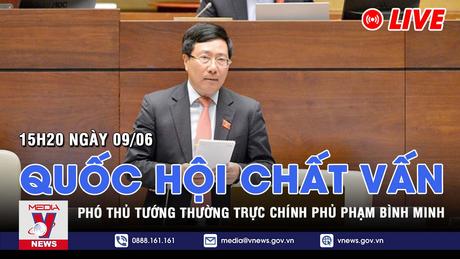 |TRỰC TIẾP| PHÓ THỦ TƯỚNG THƯỜNG TRỰC PHẠM BÌNH MINH TRẢ LỜI CHẤT VẤN