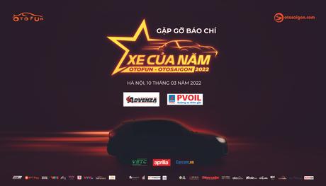 Chương trình Bình chọn XE CỦA NĂM 2022
OTOFUN và OTOSAIGON
