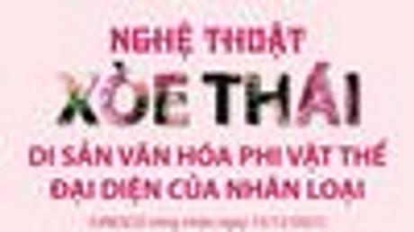 Nghệ thuật Xòe Thái - Di sản văn hóa phi vật thể đại diện của nhân loại