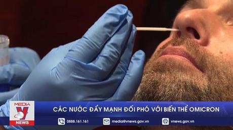 Các nước đẩy mạnh đối phó với biến thể Omicron