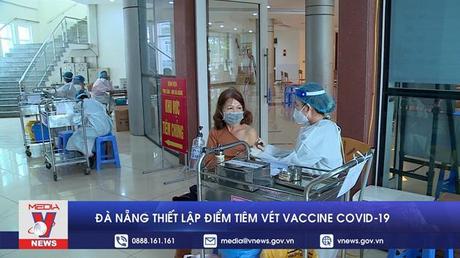 Đà Nẵng thiết lập điểm tiêm vét vaccine Covid-19 