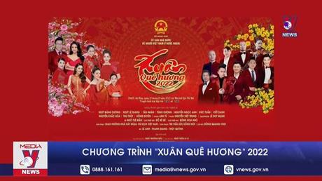 Chương trình “Xuân quê hương” 2022