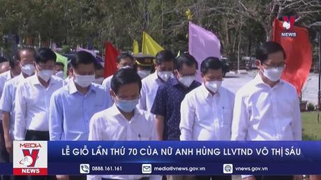 Lễ giỗ lần thứ 70 của nữ Anh hùng LLVTND Võ Thị Sáu