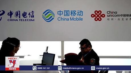Mỹ thu hồi giấy phép hoạt động của nhà mạng Trung Quốc