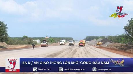 Ba dự án giao thông lớn khởi công đầu năm