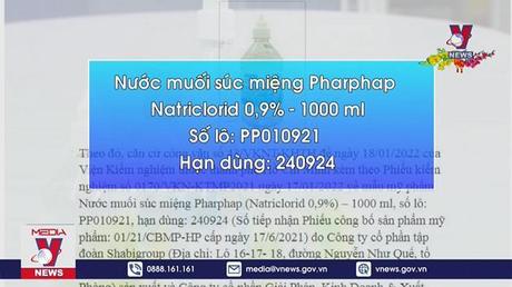 Thu hồi toàn quốc lô nước muối súc miệng Pharphap