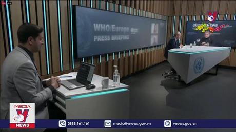 WHO dự báo dịch COVID-19 ở châu Âu tạm lắng