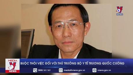 Buộc thôi việc đối với Thứ trưởng Bộ Y tế Trương Quốc Cường