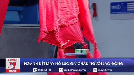 Ngành dệt may nỗ lực giữ chân người lao động

