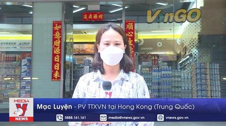 Dịch bệnh tác động nghiêm trọng đến kinh tế - xã hội Hong Kong (Trung Quốc)