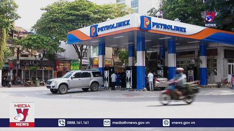 Thanh tra 33 đầu mối kinh doanh, nhập khẩu xăng dầu