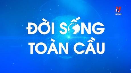 Đời sống toàn Cầu ngày 20/02/2022