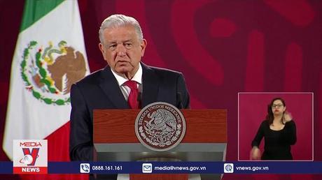 Trung Quốc, Mexico cam kết duy trì hợp tác với Nga