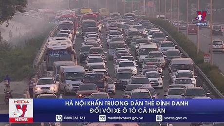 Hà Nội khẩn trương dán thẻ định danh đối với xe ô tô cá nhân