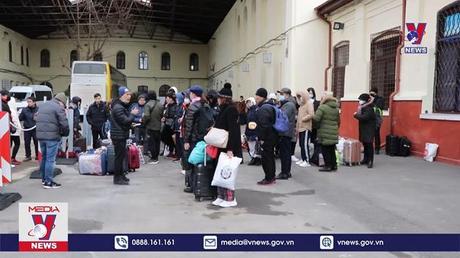 Hơn 4.500 người Việt sơ tán từ Ukraine sang các nước lân cận