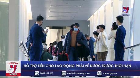 Hỗ trợ tiền cho l﻿ao động phải về nước trước thời hạn