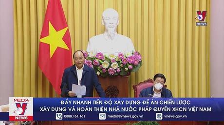 Đẩy nhanh tiến độ xây dựng Đề án Chiến lược xây dựng và hoàn thiện Nhà nước pháp quyền XHCN Việt Nam