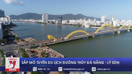 Sắp mở tuyến du lịch đường thủy Đà Nẵng - Lý Sơn