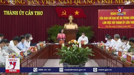 Đoàn khảo sát Trung ương làm việc với Thành ủy Cần Thơ