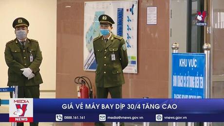 Giá vé máy bay dịp 30/4 tăng cao