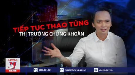 “Kịch bản” thao túng giá chứng khoán của chủ tịch FLC Trịnh Văn Quyết