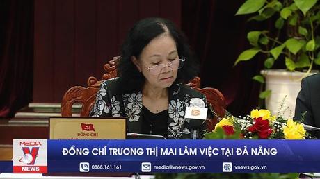 Đồng chí Trương Thị Mai làm việc tại Đà Nẵng