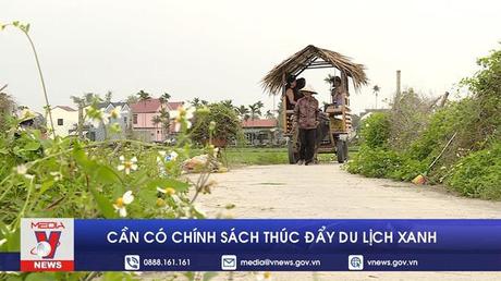 Cần có chính sách thúc đẩy du lịch xanh