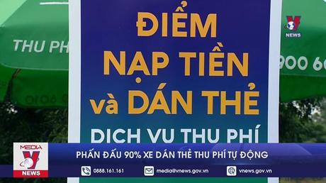 Phấn đấu 90% xe dán thẻ thu phí tự động