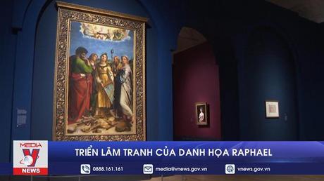 Triển lãm tranh của danh họa Raphael