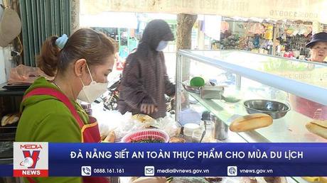 Đà Nẵng siết an toàn thực phẩm cho mùa du lịch