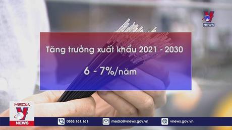 Chiến lược xuất nhập khẩu hàng hóa đến năm 2030