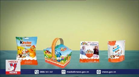 Nhiều ca nghi nhiễm khuẩn Salmonella liên quan socola Kinder