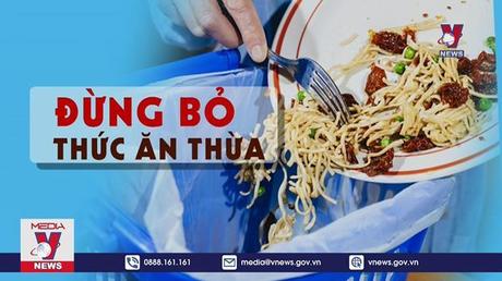 Ngừng lãng phí thực phẩm