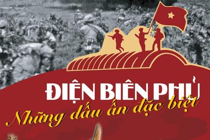 Điện Biên Phủ: Những dấu ấn đặc biệt