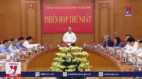 Phiên họp thứ nhất Ban chỉ đạo Cải cách Tư pháp Trung ương 