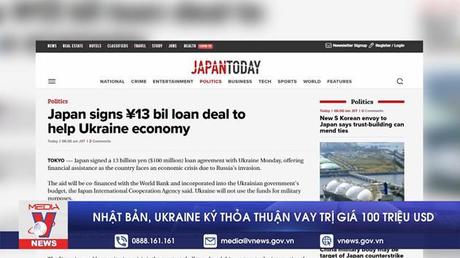 Nhật Bản, Ukraine ký thỏa thuận vay trị giá 100 triệu USD