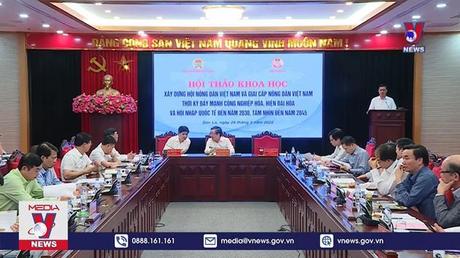 Xây dựng Hội Nông dân và giai cấp Nông dân thời kỳ đẩy mạnh CNH-HĐH và hội nhập Quốc tế