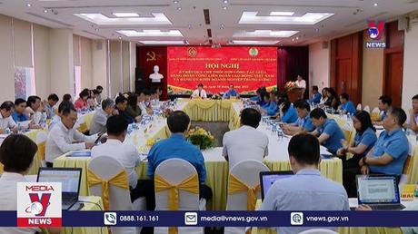 Tăng cường công tác công đoàn trong khối Doanh nghiệp Trung ương