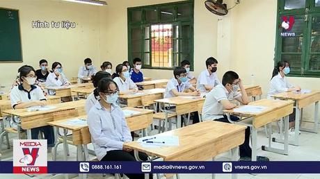 Hà Nội dự kiến thành lập 210 điểm thi tuyển sinh lớp 10