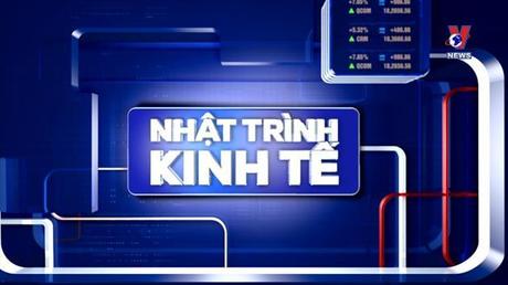 Nhật trình kinh tế ngày 10/6/2022
