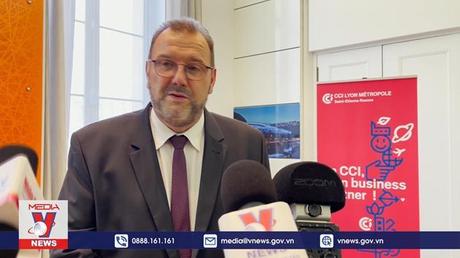 Việt Nam tăng cường hợp tác với vùng Auvergne-Rhône-Alpes